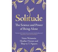 Solitude: The Science and Power of Being Alone