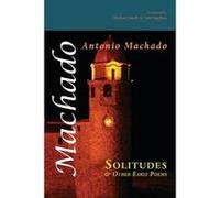 Solitudes and Other Early Poems - [Version Originale] Antonio Machado, Luis Ingelmo, Michael Smith, (Auteur)