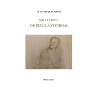 Solitudes - de Beyle à Stendhal - Jean-Jacques Hamm - Unicite - broché - Essai