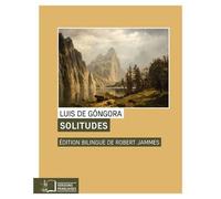 Solitudes Edition bilingue français-espagnol - Luis de Gongora - Rue D'ulm Eds - broché - Poésie