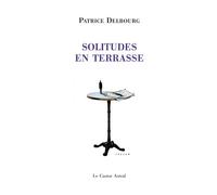 Solitudes En Terrasse