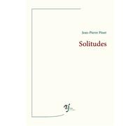 Solitudes - Jean-Pierre Pinet - Fables Fertiles - broché - Nouvelles