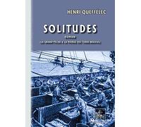 Solitudes: La grand'pêche à la morue des Terre-Neuvas