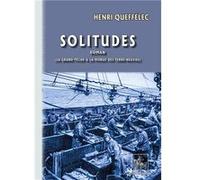 Solitudes (roman) Henri Queffélec (Auteur)