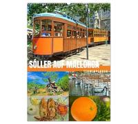 Sóller auf Mallorca - Terminplaner (Wandkalender 2026 DIN A2 hoch), CALVENDO Monatskalender: Sóller auf Mallorca - Erlebnisse im Herzen des Orangentals