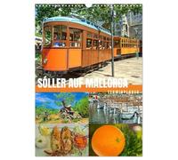 Sóller auf Mallorca - Terminplaner (Wandkalender 2026 DIN A3 hoch), CALVENDO Monatskalender: Sóller auf Mallorca - Erlebnisse im Herzen des Orangentals