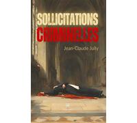 Sollicitations criminelles - Jean-Claude Jully - Le Lys Bleu - broché - Roman