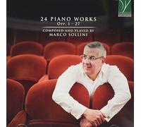 Sollini, Marco - Marco Sollini: 24 Piano Works Opp 1-27 [Import]