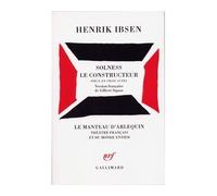 Solness le Constructeur Pièce en trois actes - Henrik Ibsen - Gallimard - broché - Théâtre