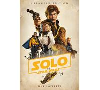 Solo: A Star Wars Story: Expanded Edition