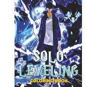 Solo And Le.veling Coloring Book: The Fantastic Birthday Coloring Book Present for Children & Kids, or Holidays Gifts for Toddlers