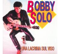 Solo Bobby - Una Lacrima Sul Viso