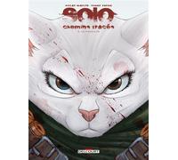 Solo - Chemins tracés T03 - La Fraternité - Oscar Martin - Delcourt - cartonné - Comics