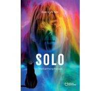 Solo Deuxième volume - Métamorphoses - Eve-Lyn Sol - Hello - broché - roman jeunesse