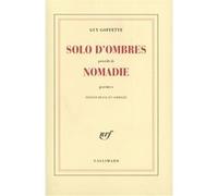 Solo d'ombres — précédé de « Nomadie » : Poèmes – Gallimard