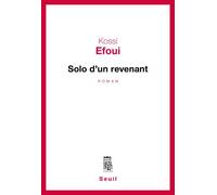 Solo d'un revenant - Kossi Efoui - Seuil - broché - Roman