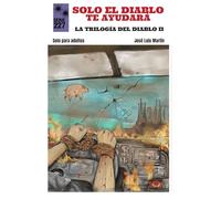 SOLO EL DIABLO TE AYUDARÁ: TRILOGÍA DEL DIABLO II
