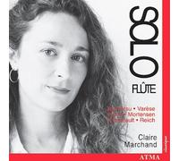 Solo Fl-te - Reich, Takemitsu, Berio, et al /Claire Marchand [CD] NEUF
