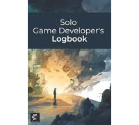 Solo Game Developer's Logbook: A daily planner, task tracker, and devlog journal for solo indie game developers to stay accountable.