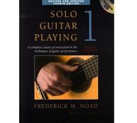 Frederick Noad - Solo Guitar Playing Book 1 4th Edition Classical Guitar Method Book With Online Audio Learn Basic Techniques Fingerboard Mastery And Solo Repertoire Music Sales America
