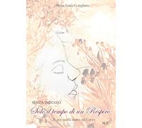 SOLO IL TEMPO DI UN RESPIRO: Senza indugio / … E poi quella mano sul Cuore