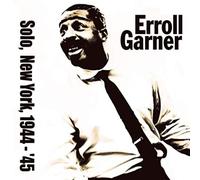 Erroll Garner – Solo in New York 1944-45 – CD