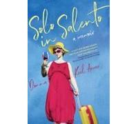 Solo In Salento: A Memoir