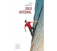 Solo Integral - Alex Honnold - Paulsen Eds - Poche - Guide