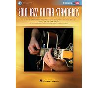 Solo Jazz Guitar Standards: 16 Songs Expertly Arranged in Chord-melody Style As Popularized on Youtube!
