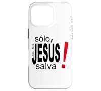 Sólo Jesús Salva, Believer Faith God Cross Quotes Christian Coque pour iPhone 16 Pro