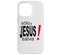 Solo Jesús Salva vidas, Salvación Espiritual Eterna Coque pour iPhone 14 Pro Max