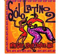 Solo Latino 2-Nonstop Latin Dance Mix [Import]