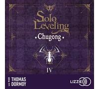 Solo Leveling - Roman - Tome 4 - Chugong - Lizzie - Livre audio - Manga