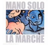 Solo, Mano - La Marche - Digipack et bonus DVD