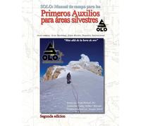 Solo: MANUAL DE PRIMEROS AUXILIOS PARA AREAS SILVESTRES Edición en español Segunda edición