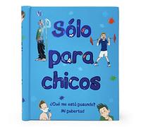 Sólo para chicos / Just for Boys: ¿Qué me está pasando? Mi pubertad / A Book About Growing Up