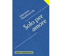 Solo Per Amore: Edizione Opendyslexic