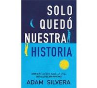 Sólo Quedó Nuestra Historia [Livre en VO] Silvera, Adam (Auteur)