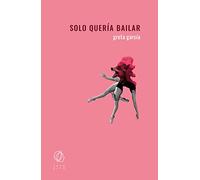Solo quería bailar
