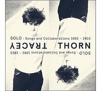 Solo: Songs And Collaborations 1982-2015 by Tracey Thorn [Audio CD] NEUF