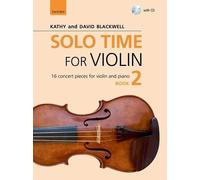 Solo Time for Violin Book 2 + CD: 16 concert pieces for violin and piano (Fiddle Time) by Kathy Blackwell David Blackwell(2015-02-12)