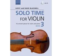 Solo Time for Violin Book 3 CD: 16 concert pieces for violin and piano (Fiddle Time) by Kathy Blackwell David Blackwell(2015-02-12)