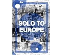 SOLO TO EUROPE: A Travel Journal for Solo Travelers to Reflect, Record, and Remember.