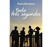 Solo Tres Segundos [Livre en VO] Bombara, Paula (Auteur)