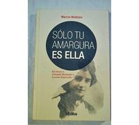 Sólo tu amargura es ella. En torno a Antonio Machado y Leonor Izquierdo