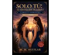 Solo tu: El verano que te conoci