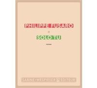 Solo tu Philippe Fusaro (Auteur)