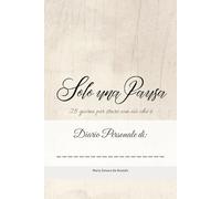 Solo una Pausa: 28 giorni per stare con ciò che è