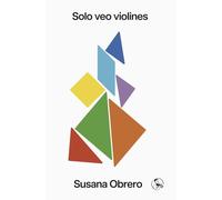 Solo veo violines: Infancia es poesía