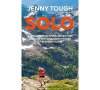 SOLO: What running across mountains taught me about life